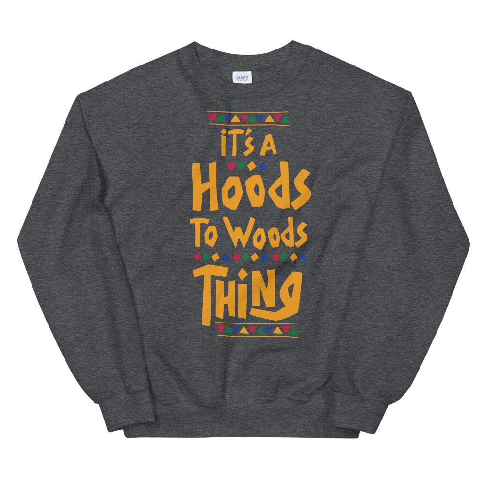 It's a Hoods to Woods thing