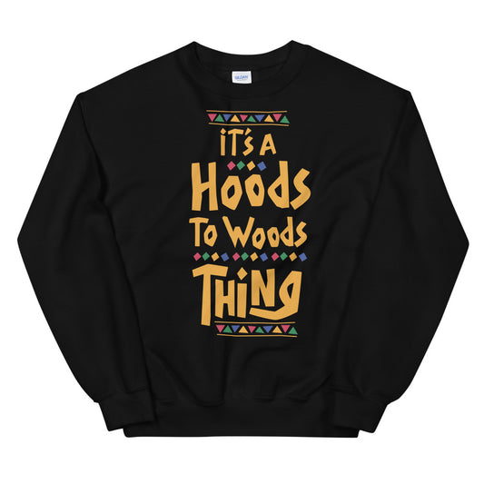 It's a Hoods to Woods thing